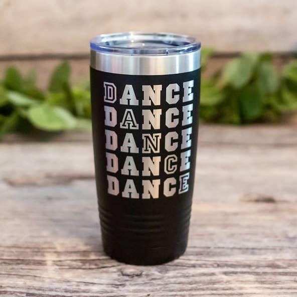 Dance Dance Dance - Engraved Stainless Steel Dance Tumbler RED